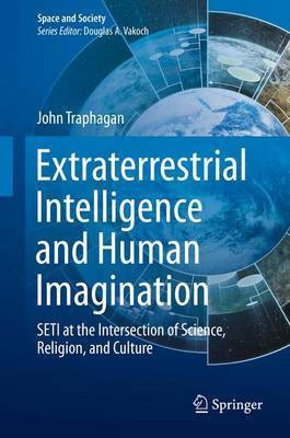 Extraterrestrial Intelligence and Human Imagination; Seti at the Intersection of Science, Religion, and Culture(English, Electronic book text, unknown)