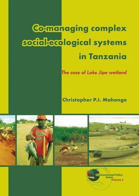 Co-managing complex social-ecological systems in Tanzania(English, Paperback, Mahonge Christopher)