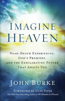 Imagine Heaven(English, Electronic book text, Dr Burke John)