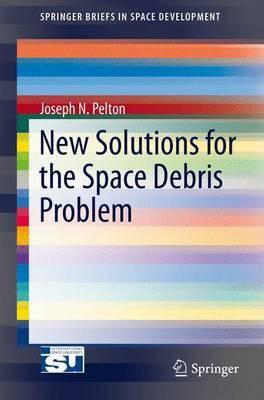 New Solutions for the Space Debris Problem(English, Electronic book text, Dr Pelton Joseph N)