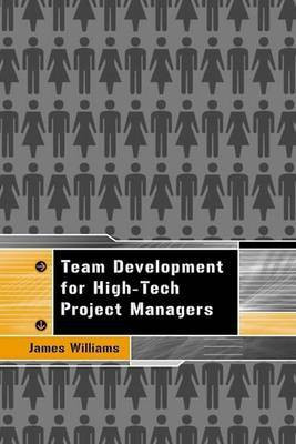 Team Development for High-Tech Project Managers(English, Electronic book text, Williams James Dr)