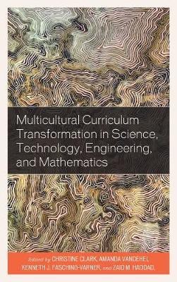 Multicultural Curriculum Transformation in Science, Technology, Engineering, and Mathematics(English, Hardcover, unknown)