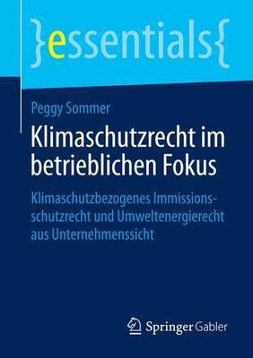 Klimaschutzrecht Im Betrieblichen Fokus; Klimaschutzbezogenes Immissionsschutzrecht Und Umweltenergierecht Aus Unternehmenssicht(English, Electronic book text, unknown)