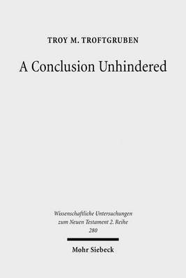 A Conclusion Unhindered(English, Paperback, Troftgruben Troy M.)