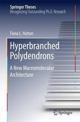 Hyperbranched Polydendrons(English, Electronic book text, Hatton Fiona)