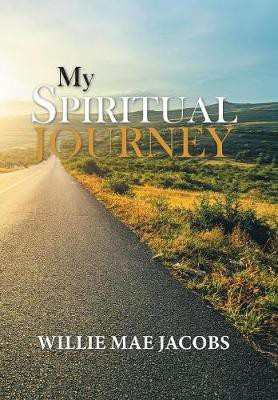 My Spiritual Journey(English, Hardcover, Jacobs Willie Mae)