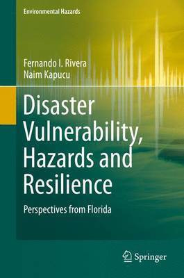 Disaster Vulnerability, Hazards and Resilience(English, Electronic book text, Dr Founding Director Center for Public, Nonprofit Management University of Central Florida Orlando Florida Rivera Fernando I) Disaster Vulnerability, Hazards and Resilience(English, Electronic book text, Dr Founding Director Center for Public, Nonprofit Management University of Central Florida Orlando Florida Rivera Fernando I)