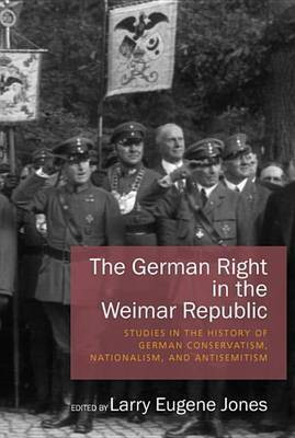The German Right in the Weimar Republic(English, Electronic book text, unknown)