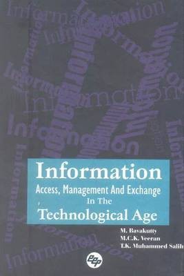 Information Access, Managment and Exchange in the Technology Age(English, Hardcover, Bavakutty Mohammed)