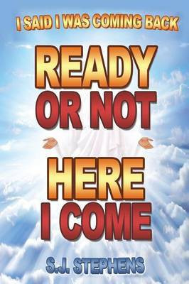 Ready or Not Here I Come(English, Paperback, Stephens S J)