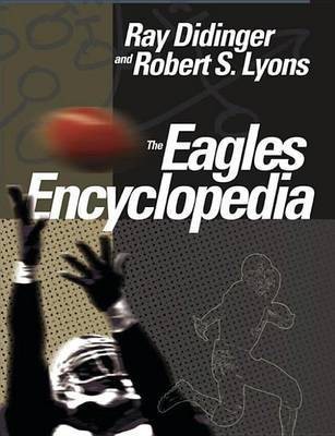 The Eagles Encyclopedia(English, Electronic book text, Didinger Ray)