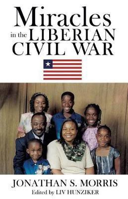 Miracles in the Liberian Civil War(English, Paperback, Morris Jonathan S)