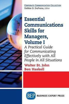 Essential Communications Skills for Managers, Volume I(English, Paperback, John Walter St.)
