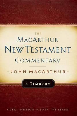 First Timothy MacArthur New Testament Commentary(English, Electronic book text, MacArthur John F Jr)