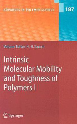 Intrinsic Molecular Mobility and Toughness of Polymers I(English, Hardcover, unknown)
