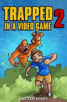 Trapped in a Video Game, Book Two(English, Paperback, Brady Dustin)