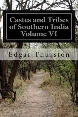 Castes and Tribes of Southern India Volume VI(English, Paperback, Thurston Edgar)