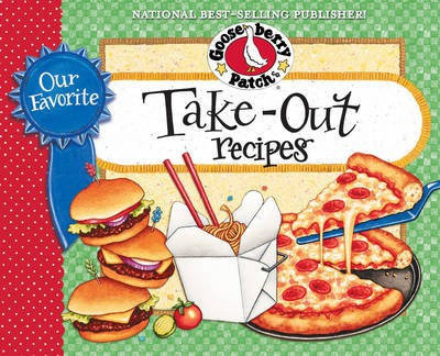 Our Favorite Take-Out Recipes Cookbook(English, Electronic book text, Gooseberry Patch)