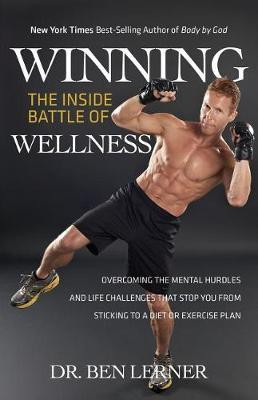 Winning the Inside Battle of Wellness(English, Paperback, Lerner Ben Dr)