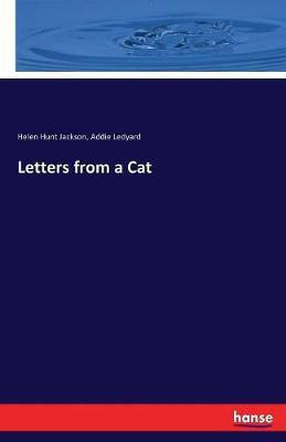 Letters from a Cat(English, Paperback, Jackson Helen Hunt)