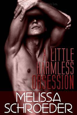 A Little Harmless Obsession(English, Electronic book text, Schroeder Melissa)