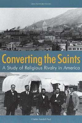 Converting the Saints(English, Paperback, Paul Charles Randall)