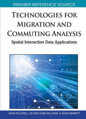 Technologies for Migration and Commuting Analysis: Spatial Interaction Data Applications(English, Electronic book text, unknown)