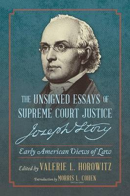 The Unsigned Essays of Supreme Court Justice Joseph Story(English, Paperback, Horowitz Valerie L)