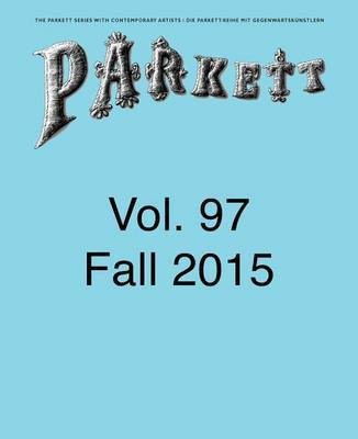 Parkett No. 97: Andrea B�ttner, Abraham Cruzvillegas, Camille Henrot, Hito Steyerl and More(English, Paperback, unknown)