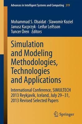 Simulation and Modeling Methodologies, Technologies and Applications; International Conference, Simultech 2013 Reykjav K, Iceland, July 29-31, 2013 Revised Selected Papers(English, Electronic book text, unknown)