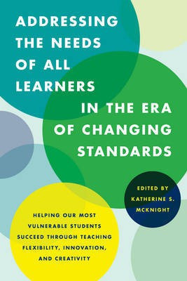 Addressing the Needs of All Learners in the Era of Changing Standards(English, Hardcover, unknown)