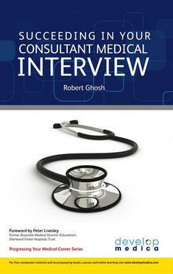 Succeeding in Your Consultant Medical Interview(English, Electronic book text, Ghosh Robert)