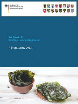 Berichte Zur Lebensmittelsicherheit 2013; Monitoring(English, Electronic book text, unknown)