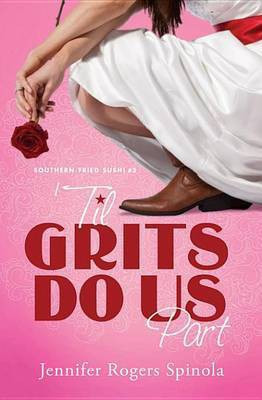 'Til Grits Do Us Part(English, Electronic book text, Spinola Jennifer Rogers)