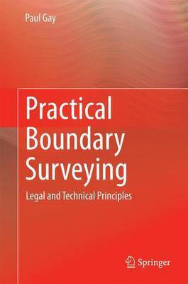Practical Boundary Surveying; Legal and Technical Principles(English, Electronic book text, unknown)