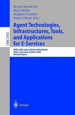 Agent Technologies, Infrastructures, Tools, and Applications for E-Services(English, Electronic book text, unknown)