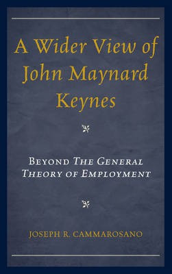 A Wider View of John Maynard Keynes(English, Electronic book text, Cammarosano Joseph R)