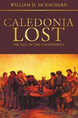 Caledonia Lost(English, Paperback, McEachern William D)