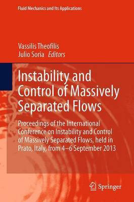 Instability and Control of Massively Separated Flows; Proceedings of the International Conference on Instability and Control of Massively Separated Flows, Held in Prato, Italy, from 4-6 September 2013(English, Electronic book text, unknown) Instability and Control of Massively Separated Flows; Proceedings of the International Conference on Instability and Control of Massively Separated Flows, Held in Prato, Italy, from 4-6 September 2013(English, Electronic book text, unknown)