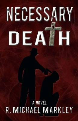 Necessary Death(English, Paperback, Markley R Michael)
