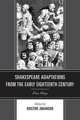 Shakespeare Adaptations from the Early Eighteenth Century(English, Electronic book text, unknown)