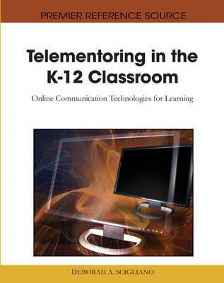 Telementoring in the K-12 Classroom: Online Communication Technologies for Learning(English, Electronic book text, unknown)