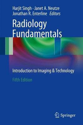Radiology Fundamentals; Introduction to Imaging & Technology(English, Electronic book text, Harjit Singh Janet a Neutze Jonathan R Enterline)