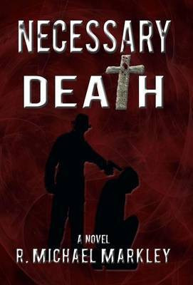 Necessary Death(English, Hardcover, Markley R Michael)