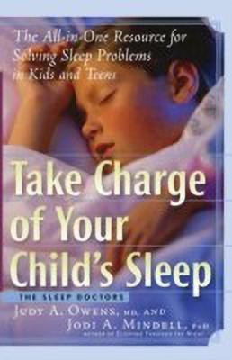 Take Charge of Your Child's Sleep(English, Paperback, Mindell Jodi)