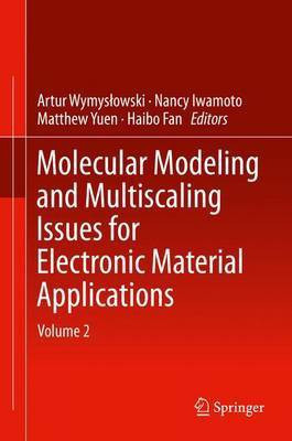 Molecular Modeling and Multiscaling Issues for Electronic Material Applications; Volume 2(English, Electronic book text, unknown)