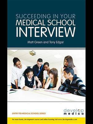 Succeeding in Your Medical School Interview(English, Electronic book text, Green Matt)