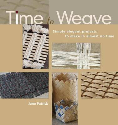 Time to Weave(English, Electronic book text, Patrick Jane)