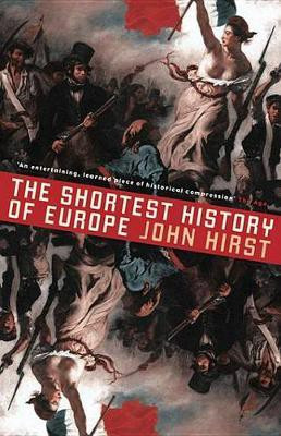 The Shortest History of Europe(English, Electronic book text, Reader in History Hirst John)