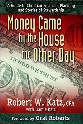 Money Came by the House the Other Day(English, Electronic book text, Robert Katz W)